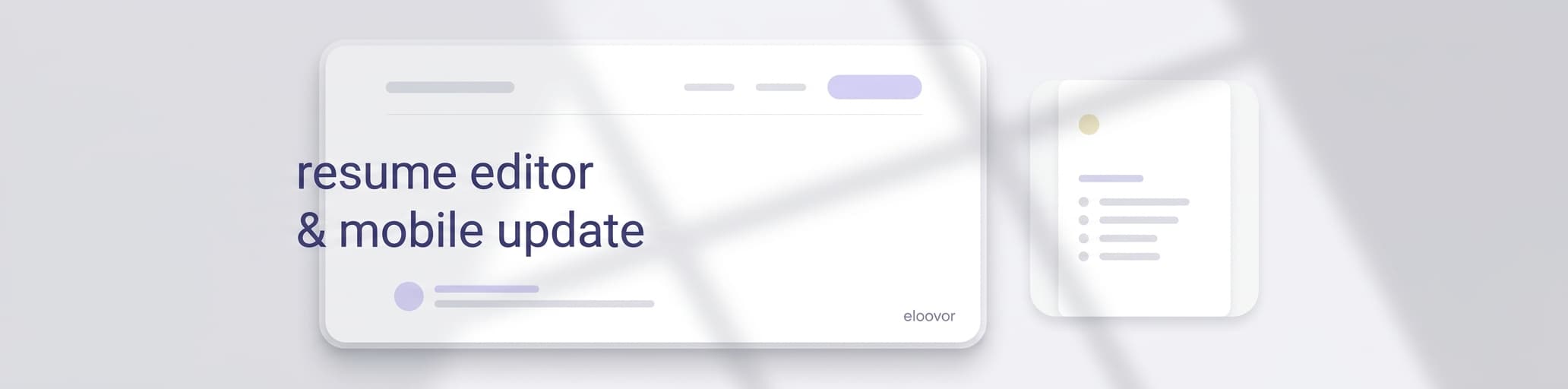 Enhanced Resume Editor, Mobile Experience, and More