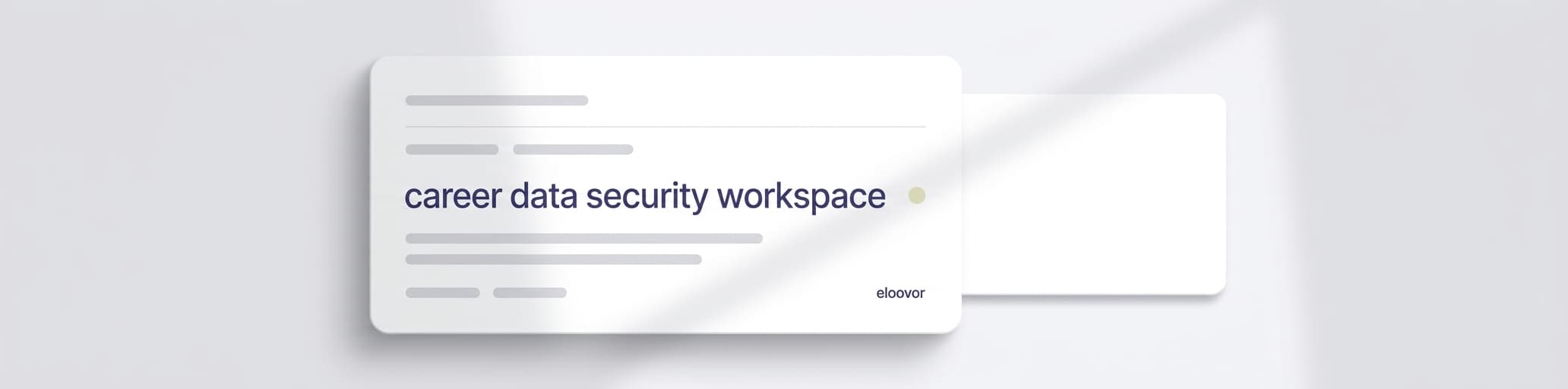 Trust by Design: Protecting Career Data at Eloovor