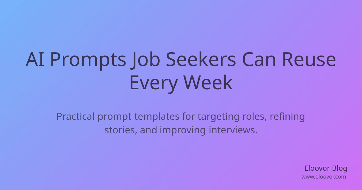 AI Prompts Job Seekers Can Reuse Every Week - Eloovor