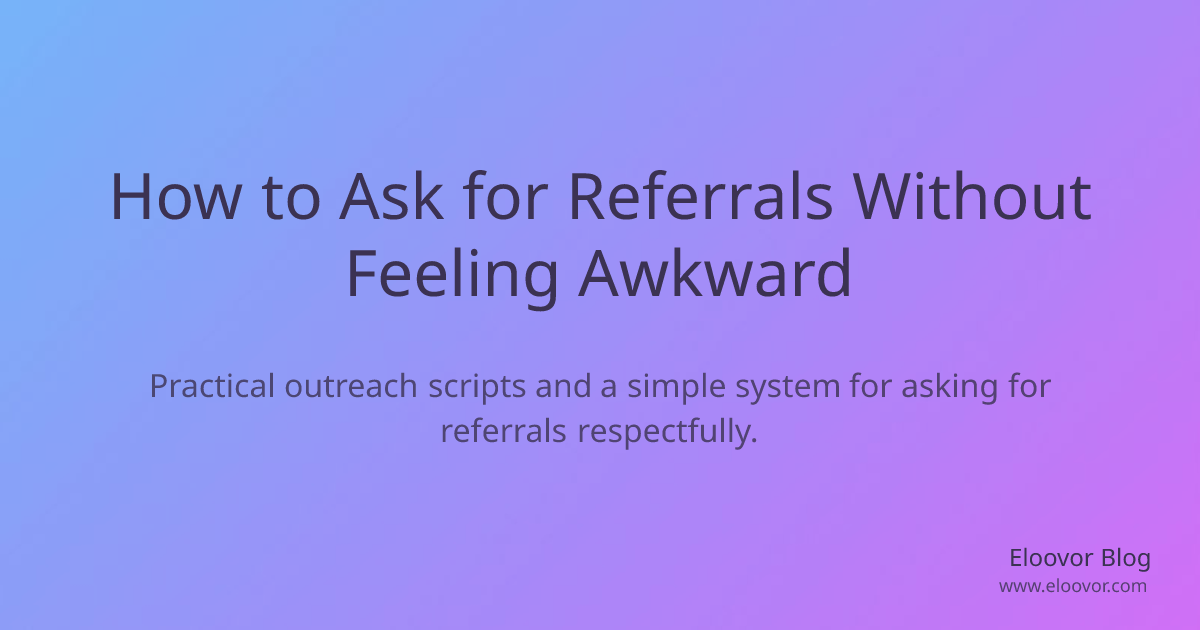 How to Ask for Referrals Without Feeling Awkward - Eloovor