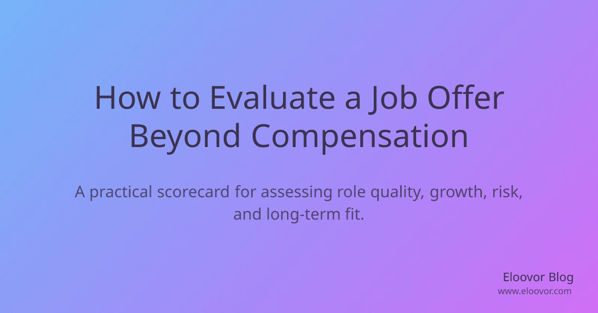 How to Evaluate a Job Offer Beyond Compensation - Eloovor
